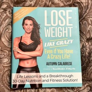 Lose weight like crazy...